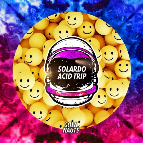 Solardo - The Acid Trip [NAUT016]